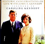  JACQUELINE KENNEDY, HISTORIC CONVERSATIONS ON LIFE WITH JOHN F. KENNEDY