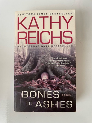 Bones to Ashes novel by Kathy Reichs used, English