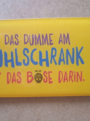 Fridge magnet 5x8 cm like new with German message