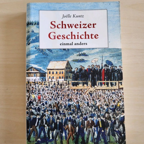 Schweizer Geschichte - einmal anders used book in German