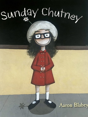 Sunday Chutney hardcover book by Aaron Blabey