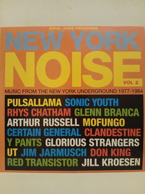 New York Noise Vol. 2 (Music From The New York Underground 1977-1984) Soul Jazz Records, 2 X Vinyl