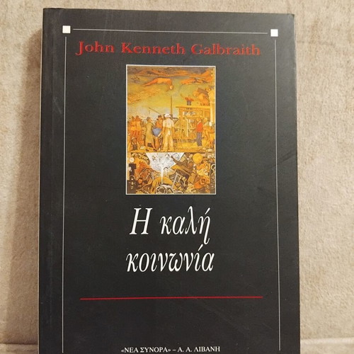 The Good Society by John Kenneth Galbraith