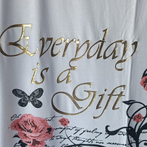 White blouse nightgown "Everyday is a Gift" with floral designs, like new