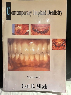 Contemporary Implant Dentistry by Carl E. Misch, Like New, Volume I