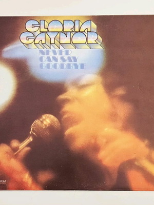 Gloria Gaynor Never Can Say Goodbye vinyl record like new