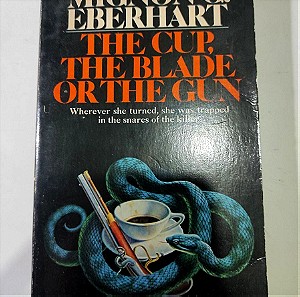 Mignon G. Eberhart - The cup, the blade or the gun