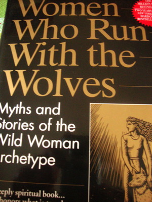 Women Who Run With The Wolves new, myths and stories of the wild woman