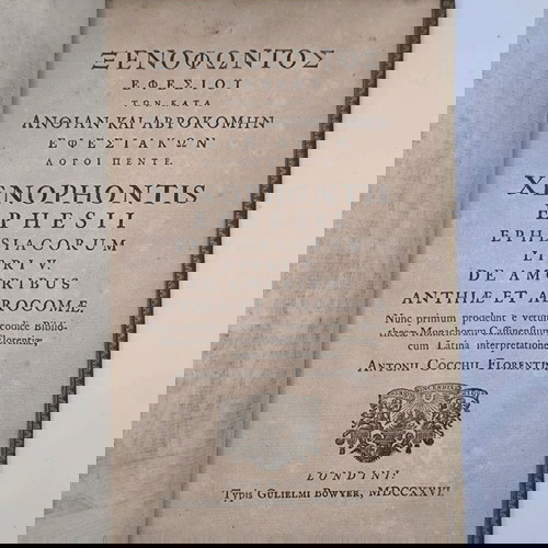 Ξενοφώντος Εφεσίου των κατά Ανθίαν και Αβροκόμην Εφεσιακών λόγοι πέντε 1726