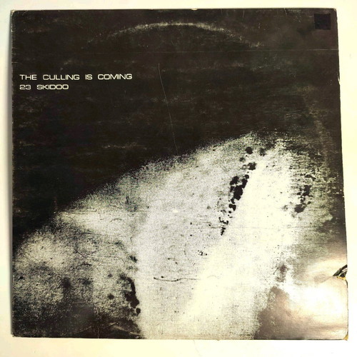 23 Skidoo The Culling Is Coming vinyl like new