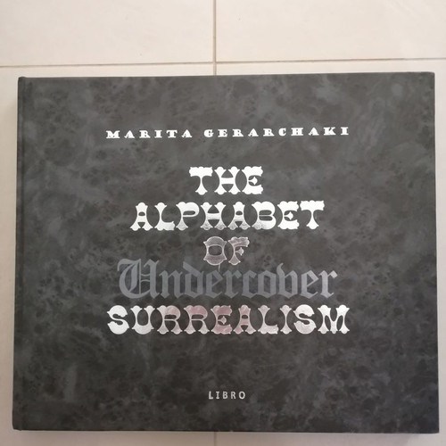 The Alphabet of Undercover Surrealism art book used, Marita Gerarchaki
