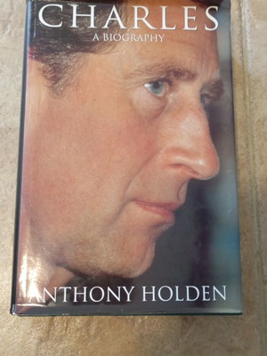 Charles A Biography Antony Holden used, English