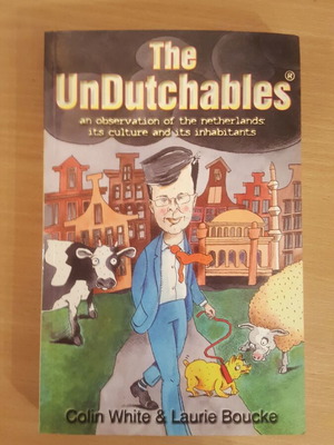 The Undutchables βιβλίο σαν καινούργιο, Colin White & Laurie Boucke