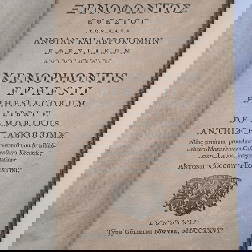 Ξενοφώντος Εφεσίου των κατά Ανθίαν και Αβροκόμην Εφεσιακών λόγοι πέντε 1726