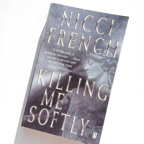 Book Killing Me Softly by Nicci French like new, English