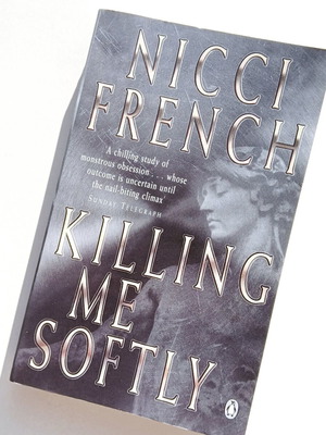 Book Killing Me Softly by Nicci French like new, English