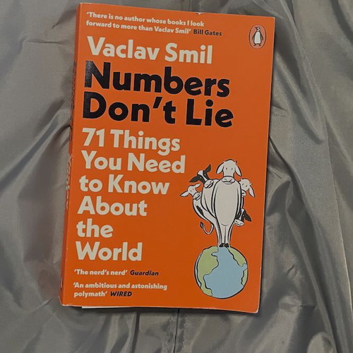 Numbers Don't Lie: 71 Things You Need to Know About the World by Vaclav Smil