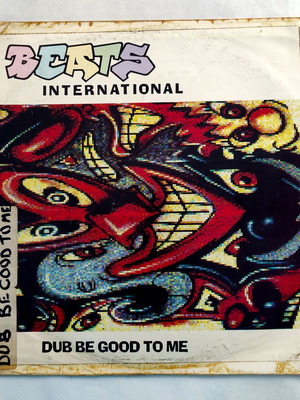 Beats International Dub Be Good To Me 12'' vinyl used, original UK 1990