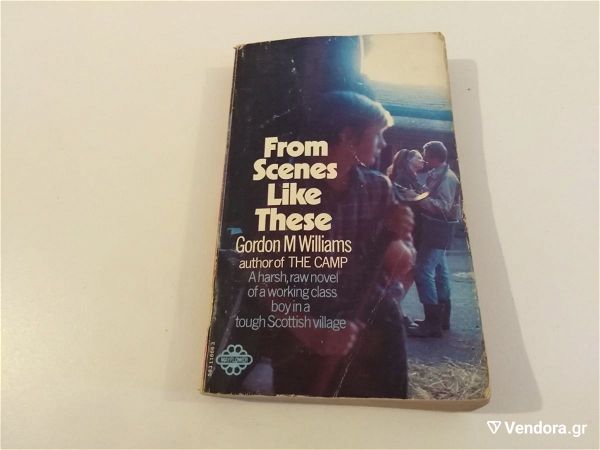  From Scenes Like These - Gordon M Williams Vintage Book