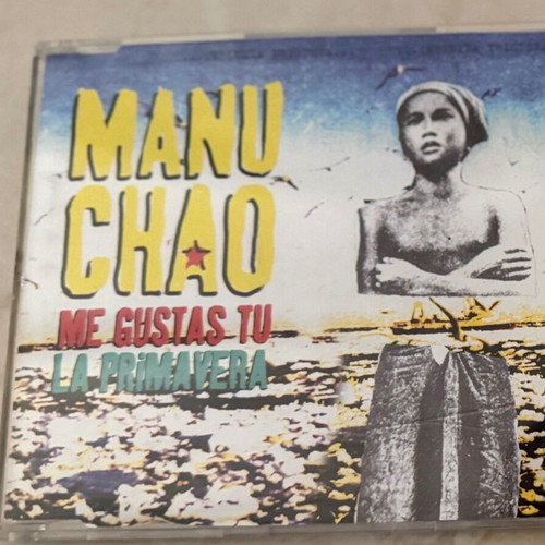 Manu Chao Me Gustas Tu / La Primavera CD Single Limited Edition like new