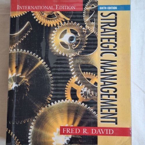 Fred R. David Strategic Management International Sixth Edition book