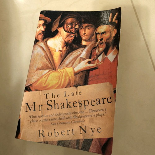 The Late Mr Shakespeare Robert Nye used book in English
