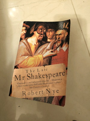 The Late Mr Shakespeare Robert Nye used book in English