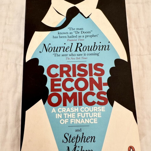 Crisis Economics by Nouriel Roubini and Stephen Mihm like new, English edition