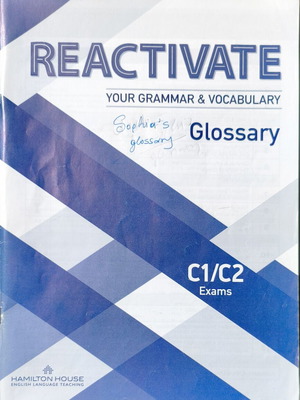 Reactivate Your Grammar & Vocabulary C1/C2 Exams Glossary