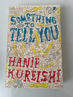 Novel Μεταχειρισμένο Something to Tell You του Hanif Kureishi στα Αγγλικά