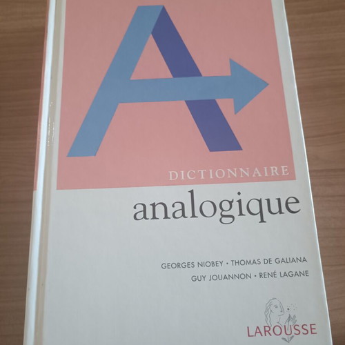 Larousse Dictionnaire Analogique and Thésaurus French dictionaries used