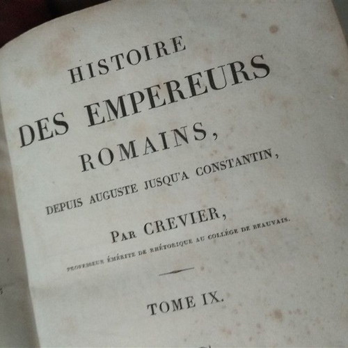 Histoire des Empereurs Romains Μεταχειρισμένο, Τόμος IX, από Auguste έως Constantin