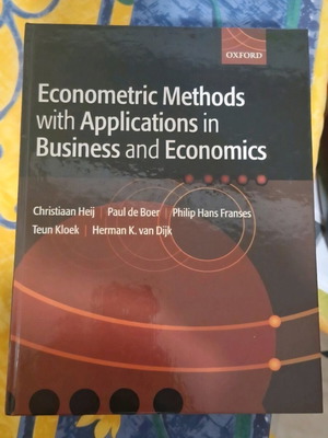 Econometric Methods with Applications in Business and Economics Oxford University Press