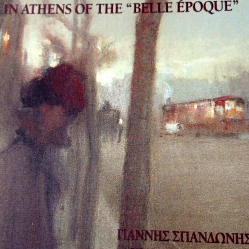 In Athens of the Belle Époque album like new