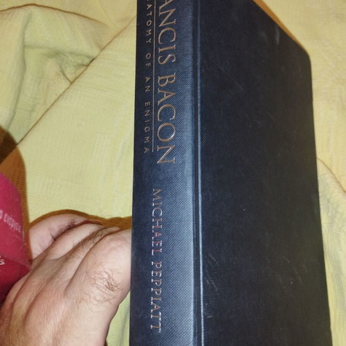 Francis Bacon: Anatomy of an Enigma by Michael Peppiatt, hardcover book