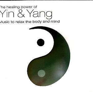 The Healing Power Of Yin & Yang,Music to relax to the body and mind.  Καινούργιο - Σφραγισμένο