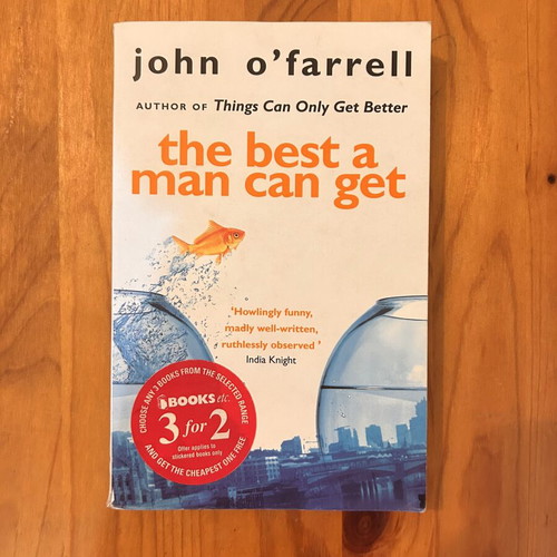 The Best a Man Can Get by John O'Farrell