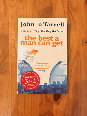 The Best a Man Can Get by John O'Farrell
