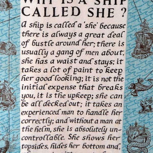 Nautical decorative cloth "Why is a Ship Called SHE?" new