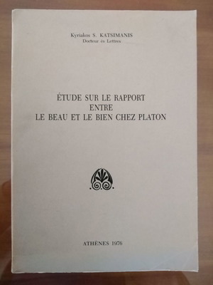 Etude sur le rapport entre le Beau et le Bien chez Platon μεταχειρισμένο
