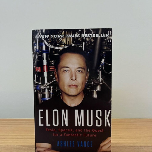 Elon Musk: Tesla, SpaceX, and the Quest for a Fantastic Future