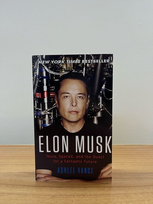 Elon Musk: Tesla, SpaceX, and the Quest for a Fantastic Future