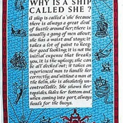 Nautical decorative cloth "Why is a Ship Called SHE?" new
