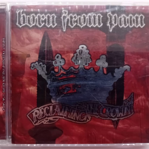 Born from Pain Reclaiming the Crown CD like new