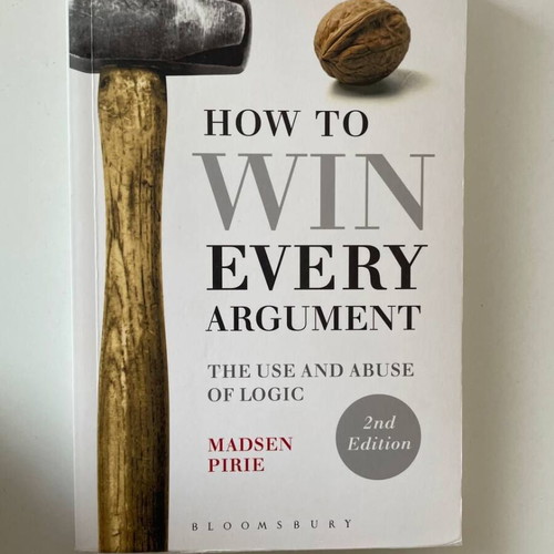 How To Win Every Argument by Madsen Pirie new edition