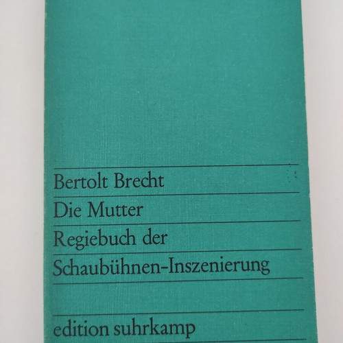 Bertolt Brecht Die Mutter Regiebuch der Schaubühnen-Inszenierung