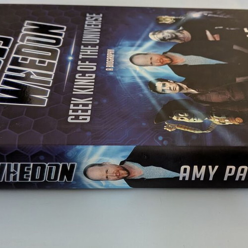Joss Whedon: Geek King of the Universe A Biography used, English
