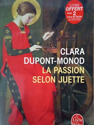 La Passion selon Juette by Clara Dupont-Monod French book like new