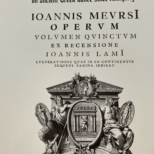 Joannes Meursius and His 'Orchestra Sive De Saltationibus Veterum' 1618 Like New