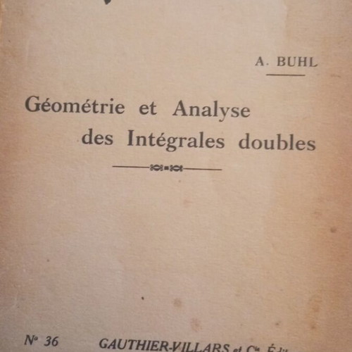 Geometrie et Analyse des Integrales doubles used book by A. Buhl